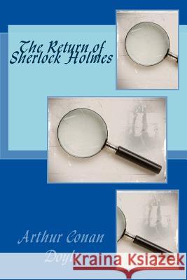 The Return of Sherlock Holmes Arthur Cona 9781494429508 Createspace