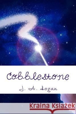 Cobblestone J. A. Hogan 9781494433178 Createspace