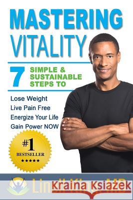 Mastering Vitality: 7 SImple & Sustainable Steps Hemme, Susan 9781494433192 Createspace