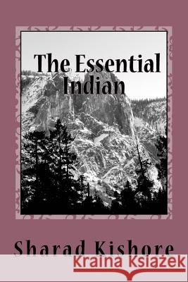 The Essential Indian (a simple guide to Hindi words and Hindi culture): Hindi Man Kishore, Sharad 9781494434045
