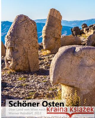 Schöner Osten: Über Land von Wien nach Georgien. Reindorf, Werner 9781494435271 Createspace