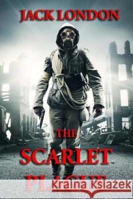 The Scarlet Plague Jack London 9781494437213 Createspace
