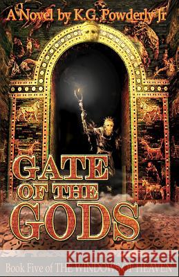 Gate of the Gods: Book 5 of The Windows of Heaven Cline, James 9781494440398 Createspace