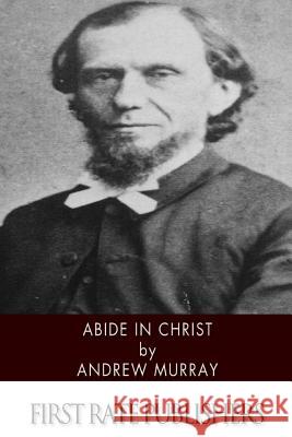 Abide in Christ Andrew Murray 9781494451097