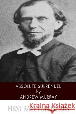 Absolute Surrender Andrew Murray 9781494451295 Createspace