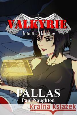 Valkyrie: Pallas Paul Naughton 9781494453237 Createspace