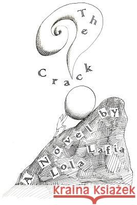 The Crack Lola Lafia 9781494453282 Createspace