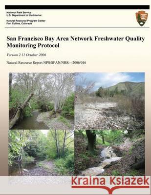 San Francisco Bay Area Network Freshwater Quality Monitoring Protocol National Park Service 9781494454173 Createspace