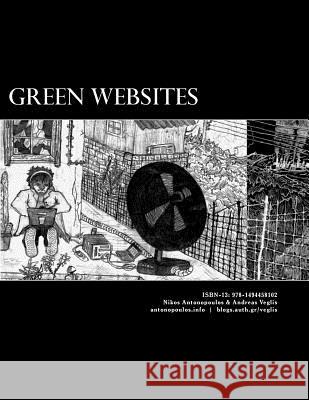 Green websites: Organizations - Portals - Newspapers - Magazines & TV Veglis, Andreas 9781494458102