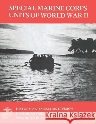 Special Marine Corps Units of World War II Jr. Charles L. Updegraph 9781494458553 Createspace