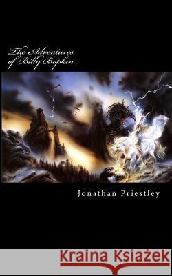 The Adventures of Billy Bopkin: The Land of the Dragon Queen Jonathan Priestley 9781494459284