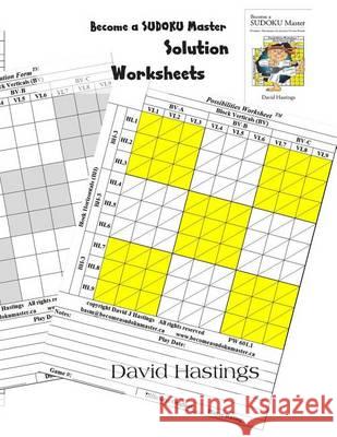 Become a SUDOKU Master Solution Worksheets: Game Play History and Collaboration Hastings, David J. 9781494459345 Createspace