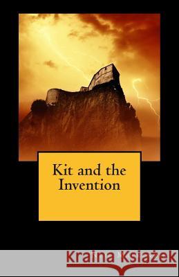 Kit and the Invention Neil MacKenzie 9781494460143