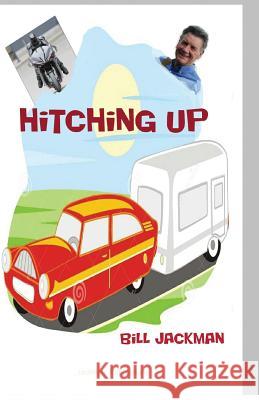 Hitching Up Bill Jackman 9781494466268 Createspace