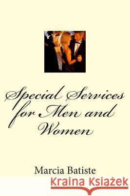 Special Services for Men and Women Marcia Batiste 9781494468125 Createspace