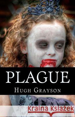 Plague MR Hugh Grayson 9781494468255