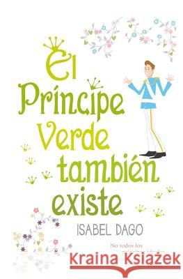 El príncipe verde también existe Mateo Serra, Vicente 9781494469290 Createspace