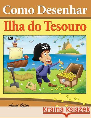 Como Desenhar: Ilha Do Tesouro: Livros Infantis Amit Offir Amit Offir 9781494469658 Createspace