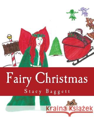 Fairy Christmas Stacy R. Baggett 9781494481179 Createspace