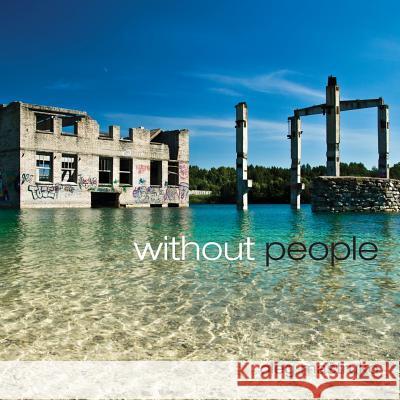 Without People Oleg Mastruko 9781494484842 Createspace
