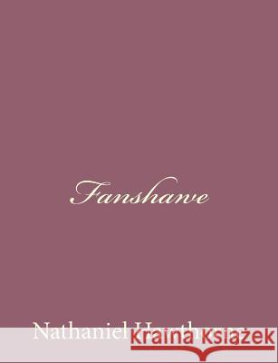 Fanshawe Nathaniel Hawthorne 9781494485702