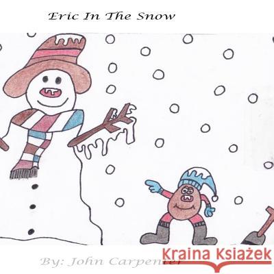 Eric In The Snow Carpenter, John 9781494487751