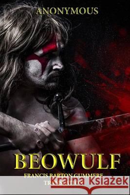 Beowulf Anonymous                                Francis Barton Gummere 9781494487805 Createspace