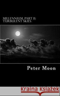 Turbulent Skies Peter Moon 9781494488284 Createspace