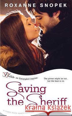 Saving the Sheriff Roxanne Snopek 9781494488666 Createspace