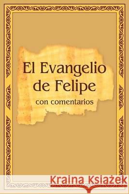 El Evangelio de Felipe con comentarios Antonov, Vladimir 9781494490706