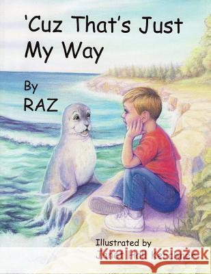 'Cuz That's Just My Way Janet Hall Kerchner Richard a. Zmuda 9781494492281 Createspace Independent Publishing Platform