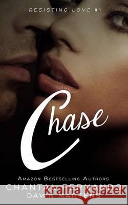 Chase Chantal Fernando Dawn Martens 9781494492540 Createspace