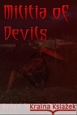 Militia of Devils Brian James Pett 9781494497965 Createspace