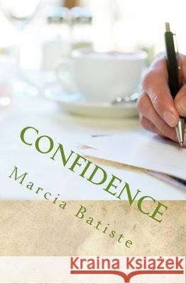 Confidence Marcia Batiste 9781494700454 Createspace