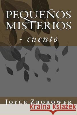 Pequeños Misterios: - cuento Brunell S., M. Angelica 9781494704889 Createspace