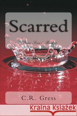 Scarred C. R. Gress 9781494705343 Createspace