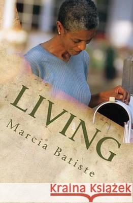 Living Marcia Batiste 9781494707408 Createspace