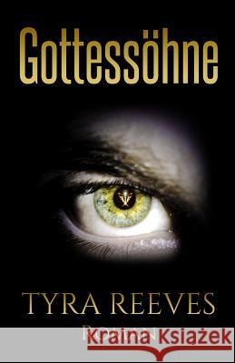 Gottessoehne Tyra Reeves 9781494710385 Createspace