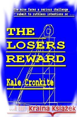 The Losers Reward Kale Cronkite 9781494710446