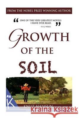 Growth of the Soil Knut Hamsun W. W. Worster 9781494711870 Createspace