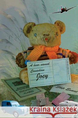 A bear named Canadian Joey Evans, Skip 9781494715496 Createspace