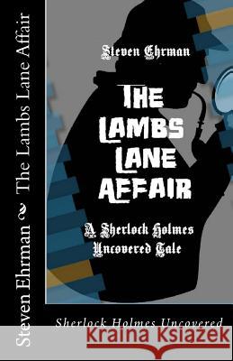 The Lambs Lane Affair Steven Ehrman 9781494716233 Createspace