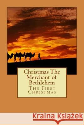 Christmas The Merchant of Bethlehem Crenshaw, Mills 9781494720773