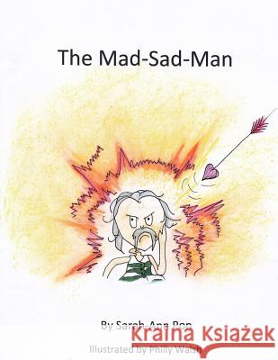 The Mad-Sad-Man Sarah-Ann Pon Philly Walsh 9781494732462