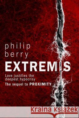 Extremis Philip Berry 9781494732615 Createspace Independent Publishing Platform