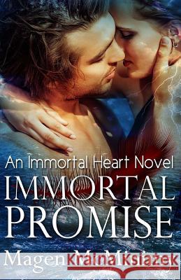 Immortal Promise Magen McMinimy 9781494732981