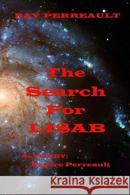 The Search For Lisab Perreault, Pepere 9781494733117 Createspace