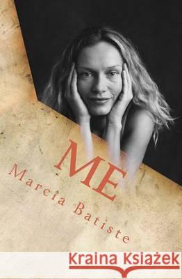 Me Marcia Batiste 9781494734428 Createspace