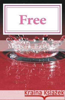 Free Marcia Batiste 9781494734640 Createspace