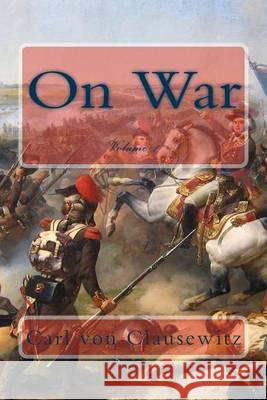 On War: Volume 1 Carl Vo J. J. Graham 9781494738112